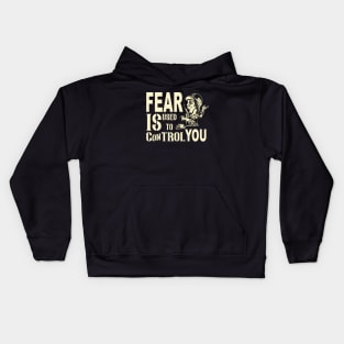 Fear Is Used to Control You Kids Hoodie